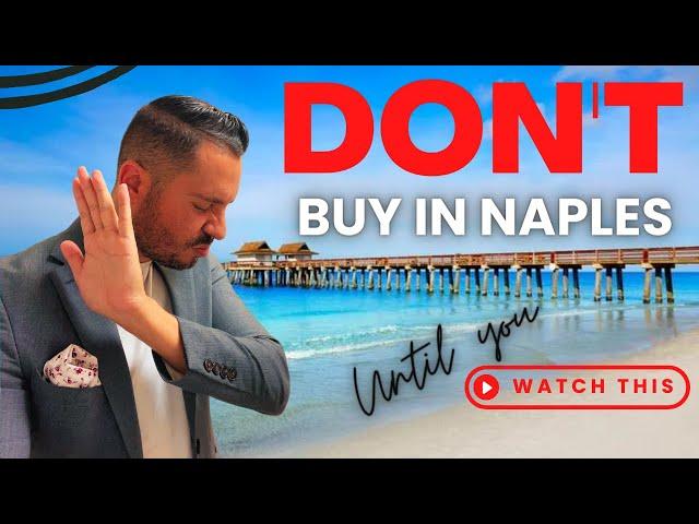 5 Reasons NOT to buy in Naples, FL - Felipe Miranda