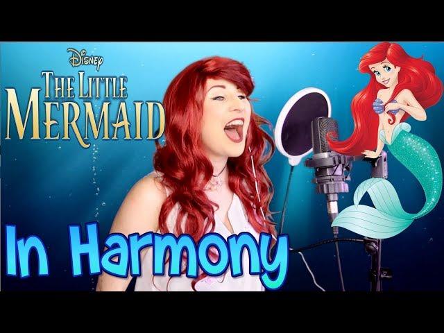 The Little Mermaid Cover (In Harmony)