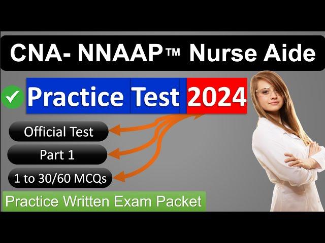 Free CNA Practice Test 2024 NNAAP™ Nurse Aide Practice Written Exam with Answers