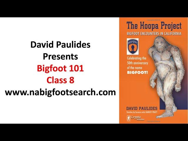 David Paulides Presents Bigfoot 101 Class *