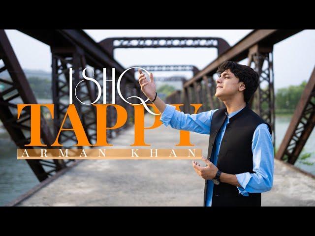 Pashto New Tappy Ishq عشق | Armaan Khan | Pashto New Official Song 2023