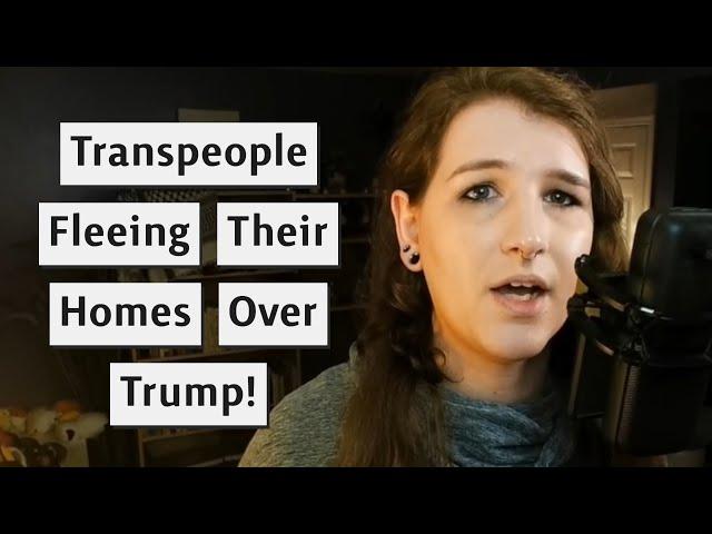 Transpeople Plan To Flee States That Donald Trump Won!