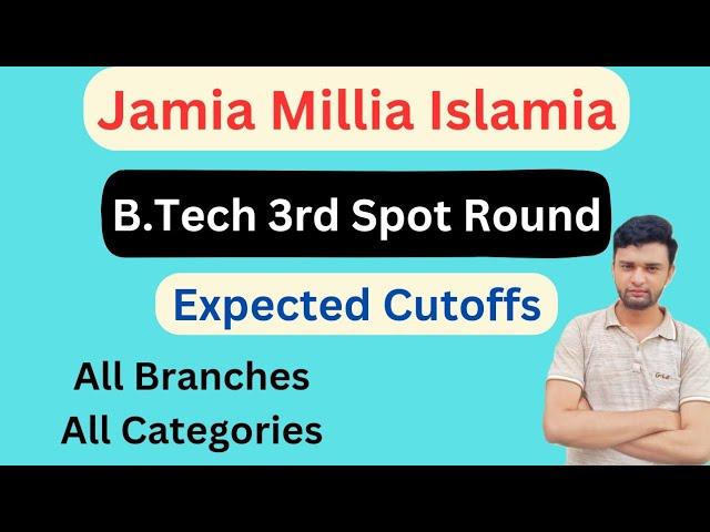 JMI B.Tech 3rd Spot Expected Cutoff 2024 | Very Low Cutoffs | Branchwise All Categories