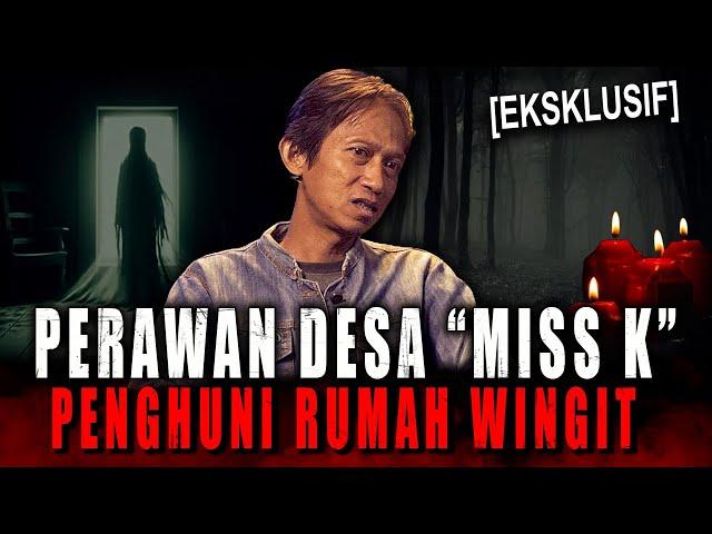 48 TAHUN PERAWAN DESA INI GENTAYANGAN !! GARA2 MISS K BANGUNAN JADI WINGIT MAU PUNYA ANAK PUN SULIT