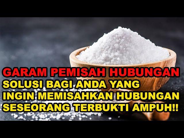 Garam Pemutus Cinta “Sarana Spiritual Ampuh Untuk Memutuskan Hubungan Seseorang"