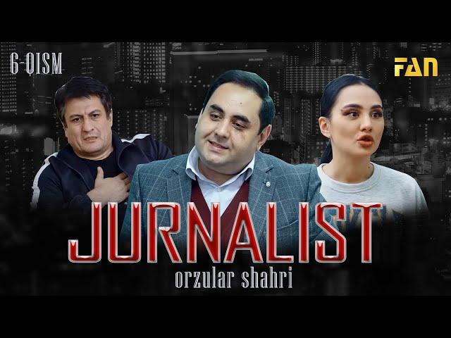 Jurnalist "Orzular shahri" (6-qism) | Журналист "Орзулар шаҳри" (6-қисм)