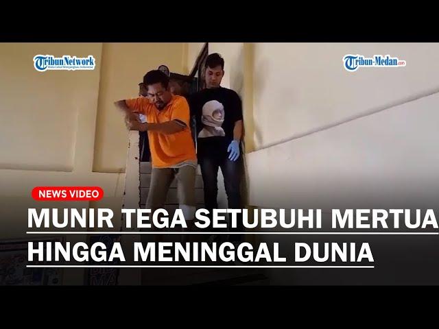 MENANTU BEJAT, Dendam Dipisahkan Dengan Istri, Munir Tega Setubuhi Mertua Hingga Meninggal Dunia