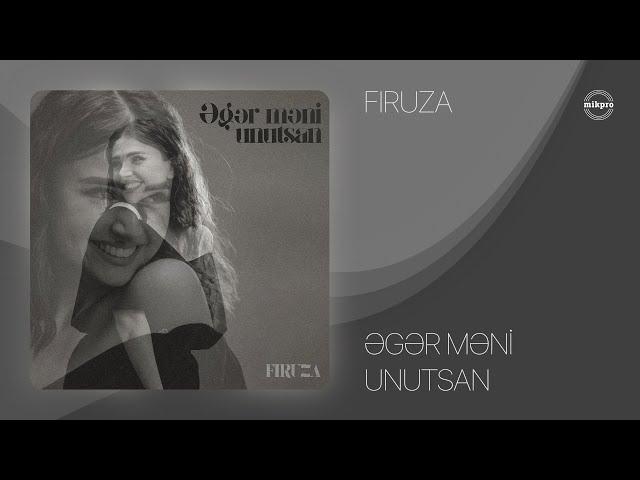 Firuza — Əgər Məni Unutsan (Rəsmi Audio)