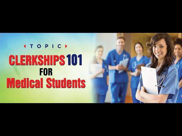 Clerkships 101 for Medical Students