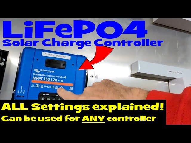 How to set your MPPT Solar Charge Controller for LiFePO4 batteries. All settings explained.