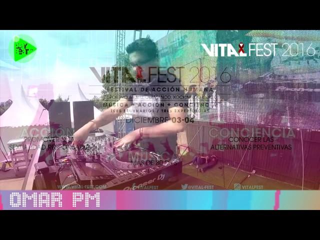 Omar PM - Vital Fest 2016