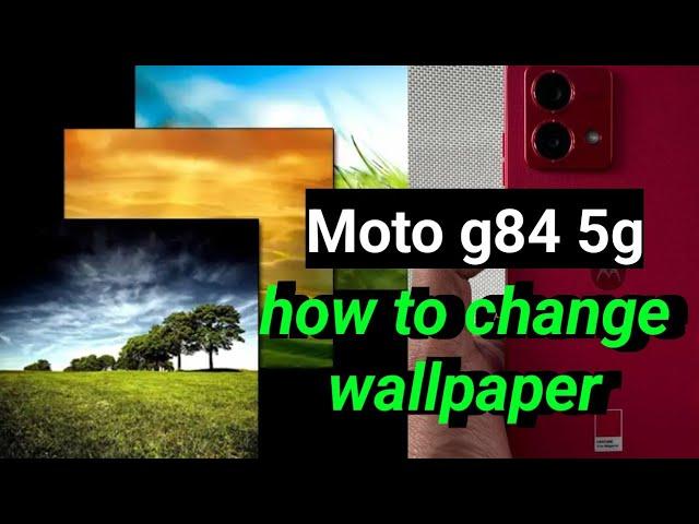 moto g84 5g me wallpaper kaise change kare / how to change wallpaper in moto g84