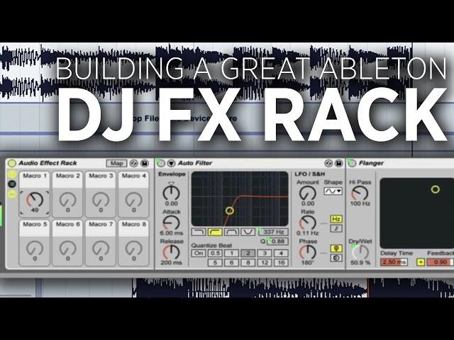 Building A DJ FX Rack In Ableton