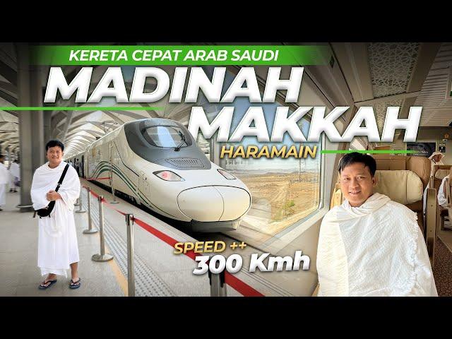 MADINAH MAKKAH CUMA 2 JAM ‼️ Naik Kereta Cepat Haramain Arab Saudi Umroh 2024