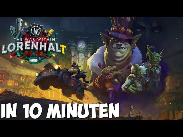 World of Warcraft: Lorenhalt in 10 Minuten!