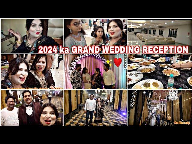 2024 ka Sabse Grand Walima/ Reception Ceremony Vlog️ #sanaahmedofficial #wedding #vlog