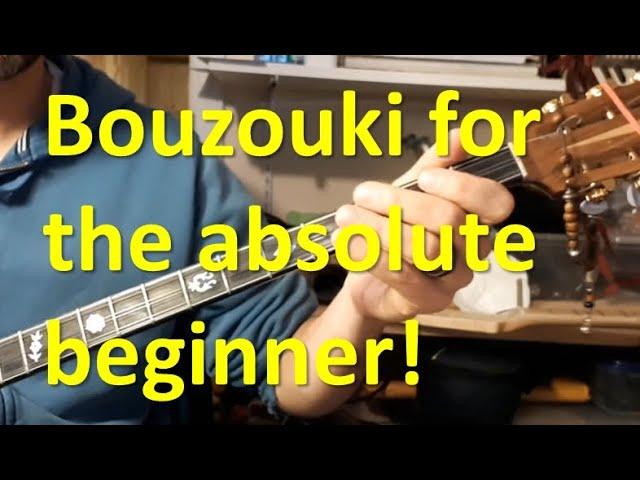 Bouzouki for the absolute beginner