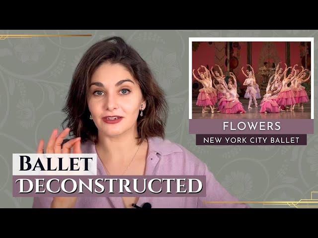 Balanchine's Flowers  Ballet DECONSTRUCTED | New York City Ballet Nutcracker | Kathryn Morgan