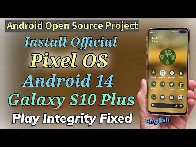 Install AOSP Pixel OS Android 14 On Galaxy S10 Plus Official [ English ]