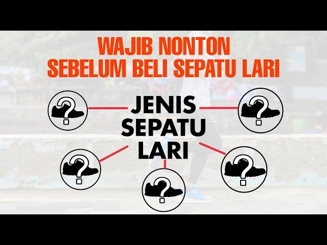 Jenis / Segmentasi Sepatu Lari - Cara Pilih Sepatu Lari Sesuai Kebutuhan