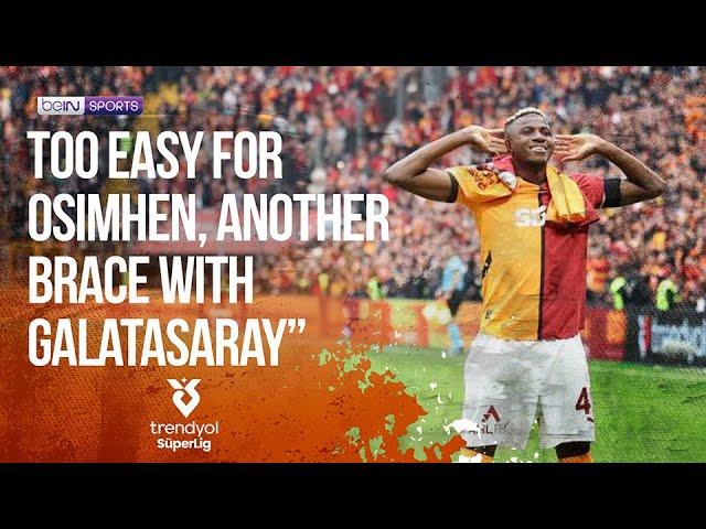 ‍️ It's just too easy for Victor Osimhen bags a brace for Galatasaray to be back in the lead 