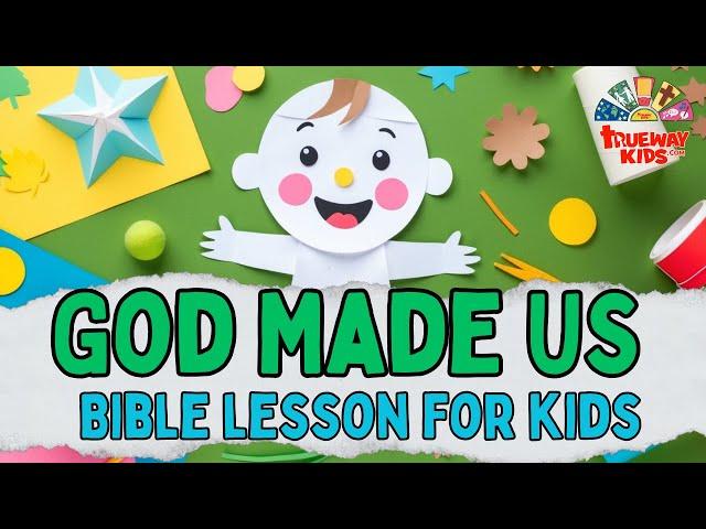 God Made Us - Bible Story for Kids | Session 2 | Trueway Kids