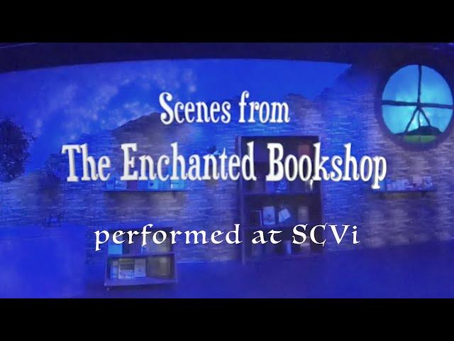 Scenes from The Enchanted Bookshop SCVi