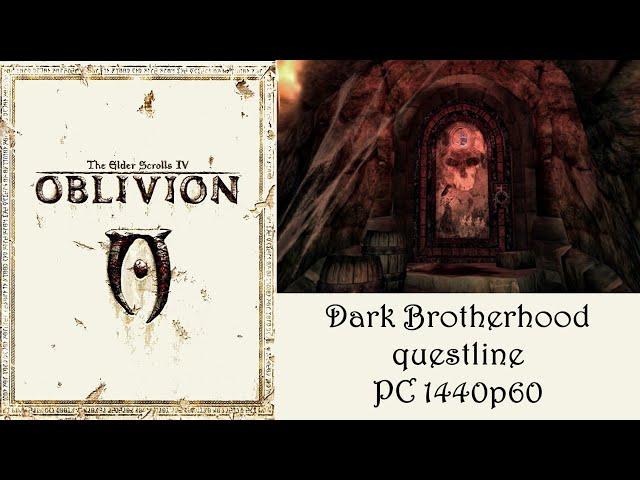 TES IV: Oblivion - The Dark Brotherhood | 1440p60 | Longplay Full Game Walkthrough No Commentary