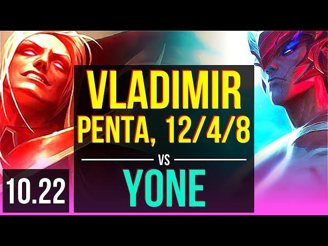 VLADIMIR vs YONE (MID) | Penta, 12/4/8, 600+ games, 800K mastery | EUW Master | v10.22