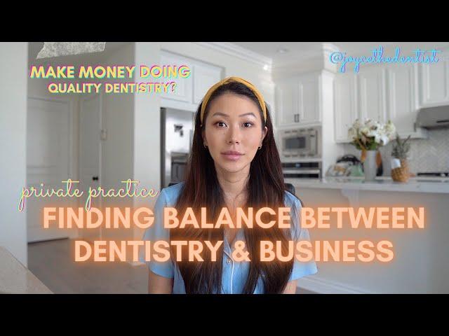 Balancing Business with Dentistry |Dr  Joyce Kahng