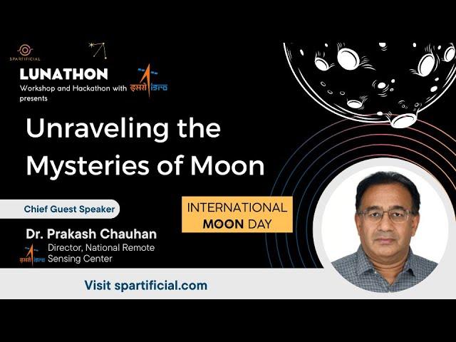 Unraveling the Mysteries of Moon through Indian Lunar Missions ft. Dr. Prakash Chauhan