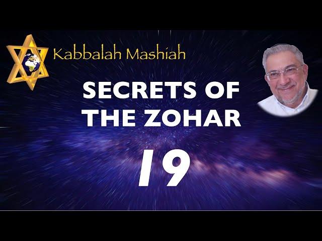 Secrets of the Zohar - class 19 Bereshit - Kabbalah Mashiah