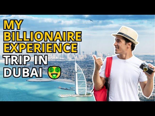 Experience Being a Billionaire for a Week  - Dubai Luxury Travel Guide