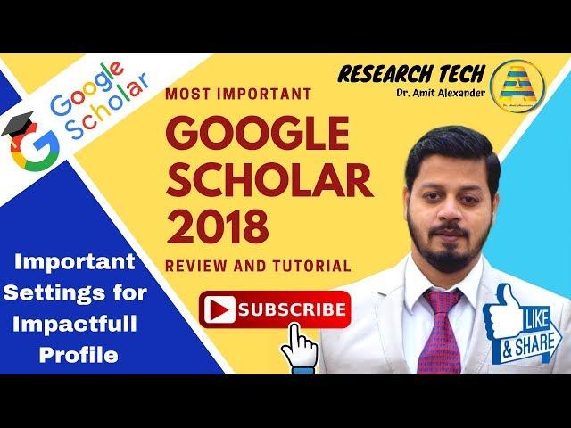 Google Scholar 2018: Important settings to increase author citations