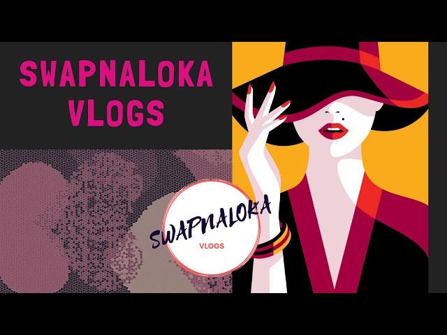 SWAPNALOKA VLOGS