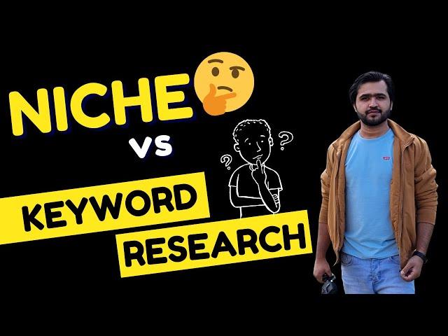 Niche Research vs Keyword Research | What's the Difference ?