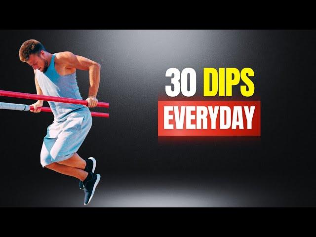 How 30 Dips Everyday Transforms Your Body!