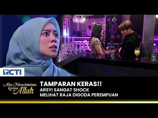 RAJA DIGODA CEWEK! Arsyi Menampar Keras Perempuan Itu | AKU MENCINTAIMU KARENA ALLAH | EPS.128 (1/3)