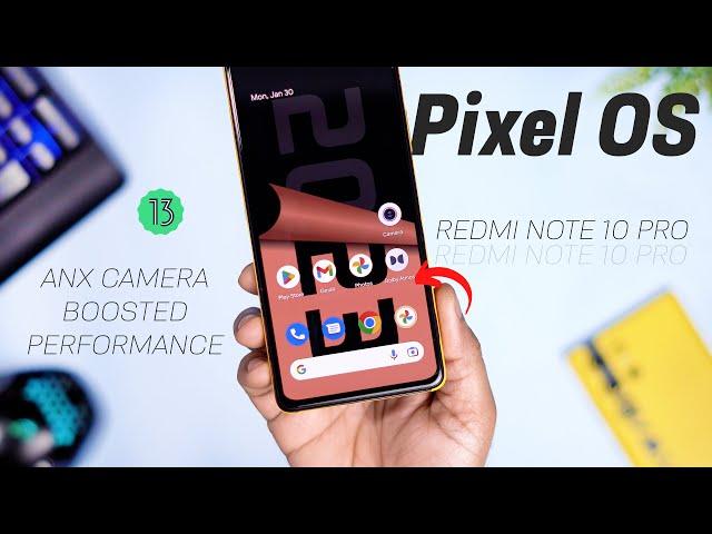 MUST TRY : PIXEL OS New Update for Redmi Note 10 Pro : ANX Camera | Perfect Pixel OS