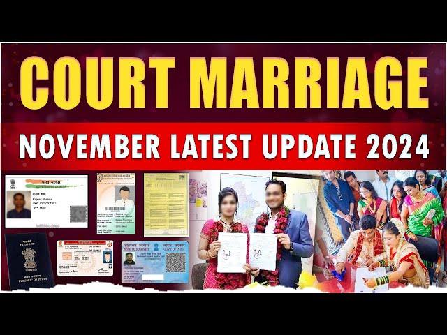 Court Marriage Process November latest update in 2024