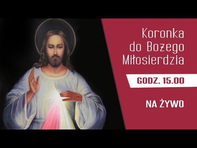 26.07 g.15:00 Koronka do Bożego Miłosierdzia | NIEPOKALANÓW – kaplica św. Maksymiliana Kolbe