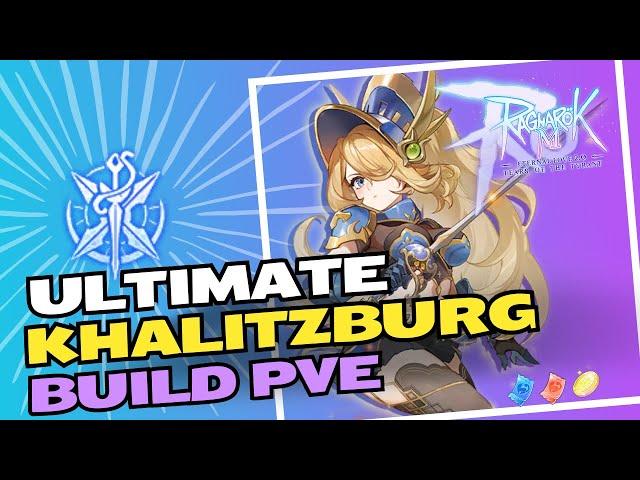 Ragnarok M : Khalitzburg ultimate build guide for PVE