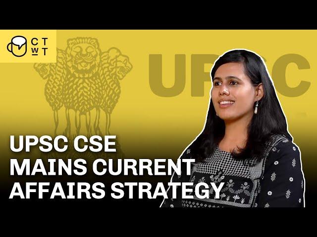 UPSC CSE Mains Current Affairs Strategy - Gamini Singla AIR 3 UPSC CSE 2021