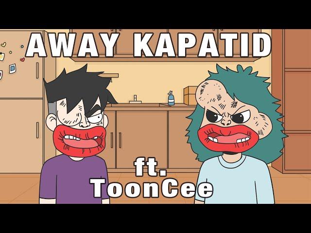 AWAY KAPATID MOMENTS ft. ToonCee | PINOY ANIMATION