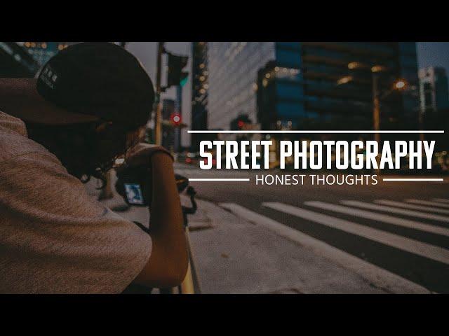 Honest Thoughts on "Street Photography"