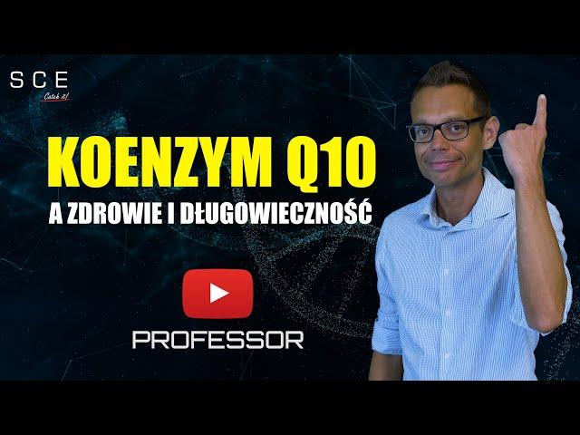 Koenzym Q10 a zdrowie i długowieczność - Professor odc. 62