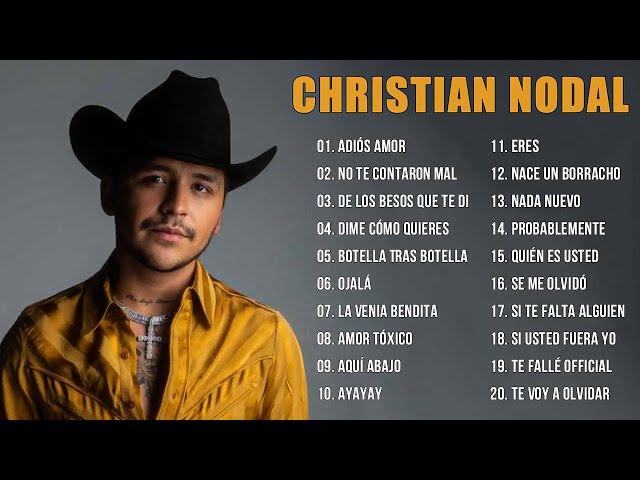 CHRISTIAN NODAL MIX ÉXITOS - LO MAS NUEVO 2024 - LO MEJOR CANCIONES DE CHRISTIAN NODAL