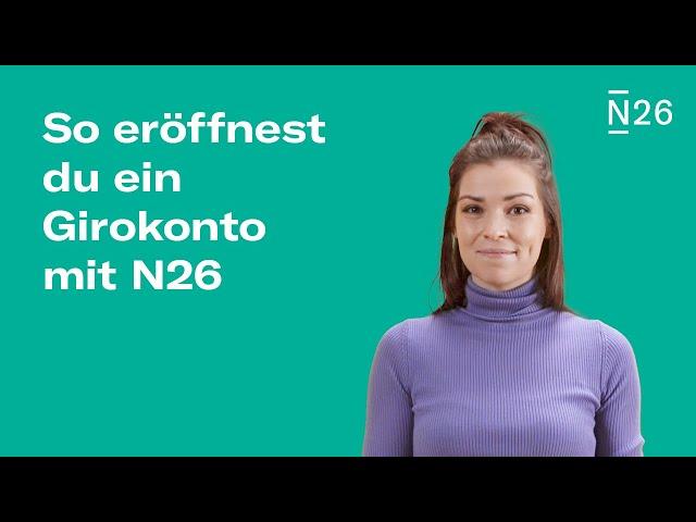 Wie eröffnet man ein N26 Konto?