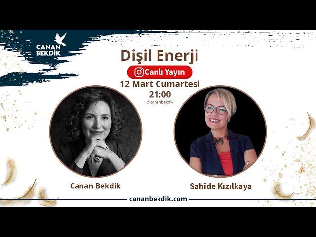 Sahide Kızılkaya İle ''Dişil Enerji''