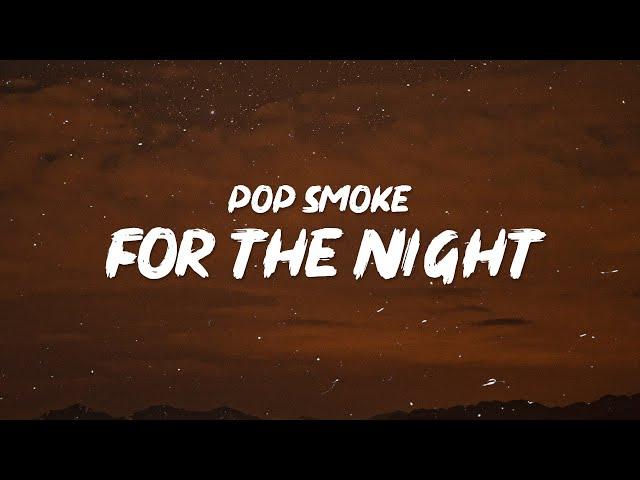 Pop Smoke - For The Night (Lyrics) | Said I know how to shoot, and I know how to fight [TikTok]